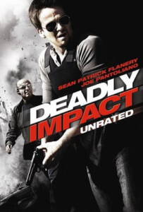 Deadly Impact (2010) สยบแผนวินาศกรรมชนนรก
