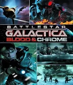 Battlestar Galactica: Blood & Chrome (2012) สงครามจักรกลถล่มจักรวาล