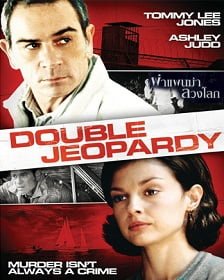 Double Jeopardy (1999) ผ่าแผนฆ่าลวงโลก