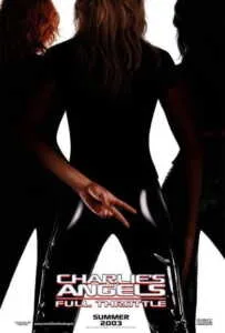 Charlie’s Angels Full Throttle (2003) นางฟ้าชาร์ลี เสน่ห์เข้มทะลุพิกัด