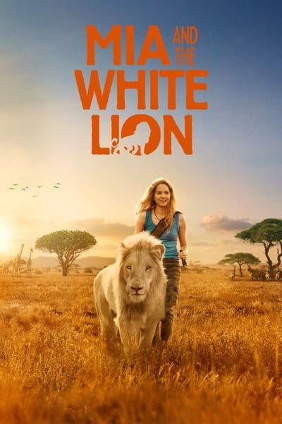 Mia and the White Lion (2018) มีอากับมิตรภาพมหัศจรรย์