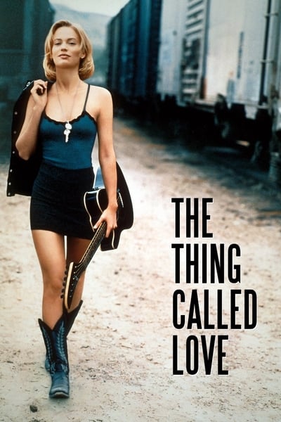 The Thing Called Love (1993) ถนนสายนี้ ขอมีเธอกับเสียงเพลง