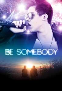 Be Somebody (2016)