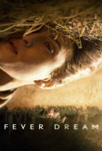 Fever Dream (2021) ฟีเวอร์ ดรีม