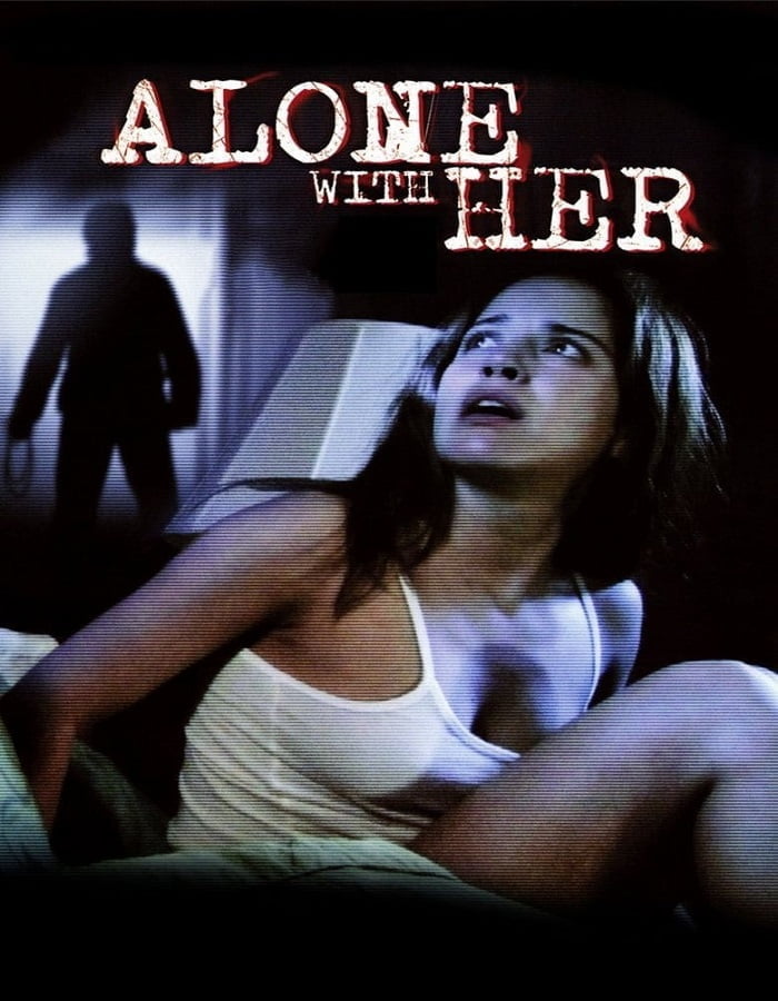 Alone with Her (2006) ส่อง