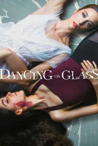 Dancing on Glass (2022) ระบำพื้นแก้ว