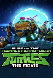 Rise of the Teenage Mutant Ninja Turtles The Movie (2022) กำเนิดเต่านินจา เดอะ มูฟวี่