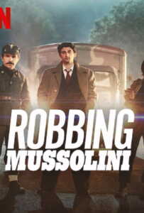 Robbing Mussolini (2022) ปล้นมุสโสลินี