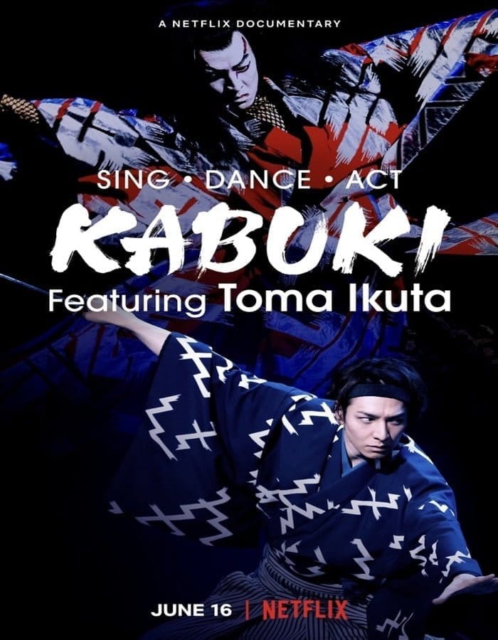 Sing, Dance, Act Kabuki featuring Toma Ikuta (2022) ร้อง เต้น แสดง คาบูกิโดยโทมะ อิคุตะ