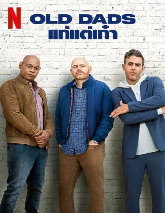 Old Dads (2023) แก่แต่เก๋า Old Dads (2023) แก่แต่เก๋า