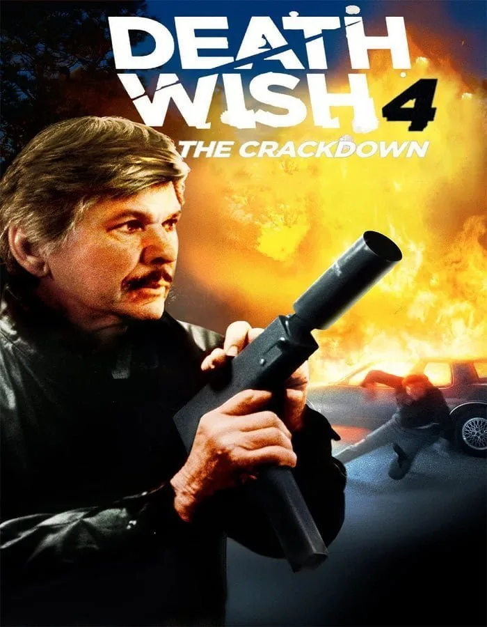 Death Wish 4 The Crackdown (1987) Death Wish 4 The Crackdown (1987)